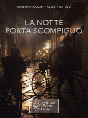 cover image of La notte porta scompiglio